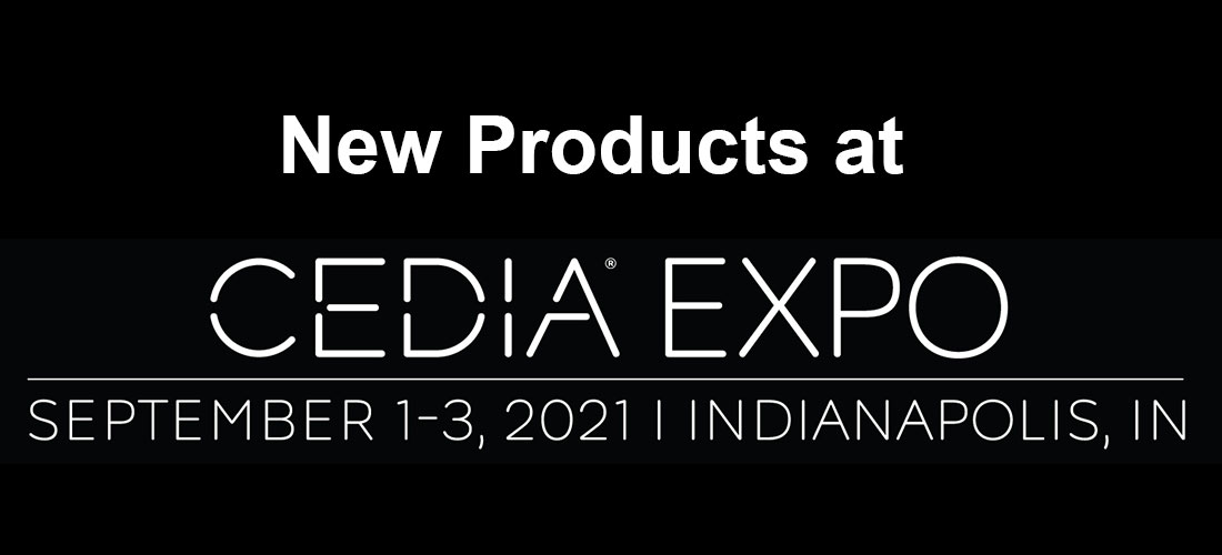 New Products at CEDIA Expo 2021